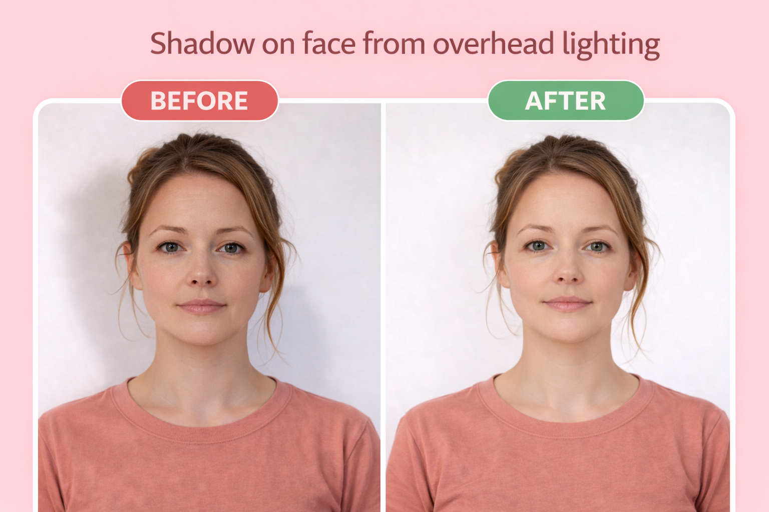Before and After: Shadow on face from overhead lighting